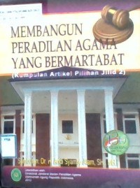 Image of Membangun Peradilan Agama yang Bermartabat jilid 2