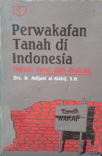 Image of Perwakafan Tanah di Indonesia : Dalam Teori dan Praktek