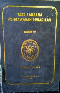 Image of Tata Laksana Pengawasan Peradilan Buku IV Revisi 2009